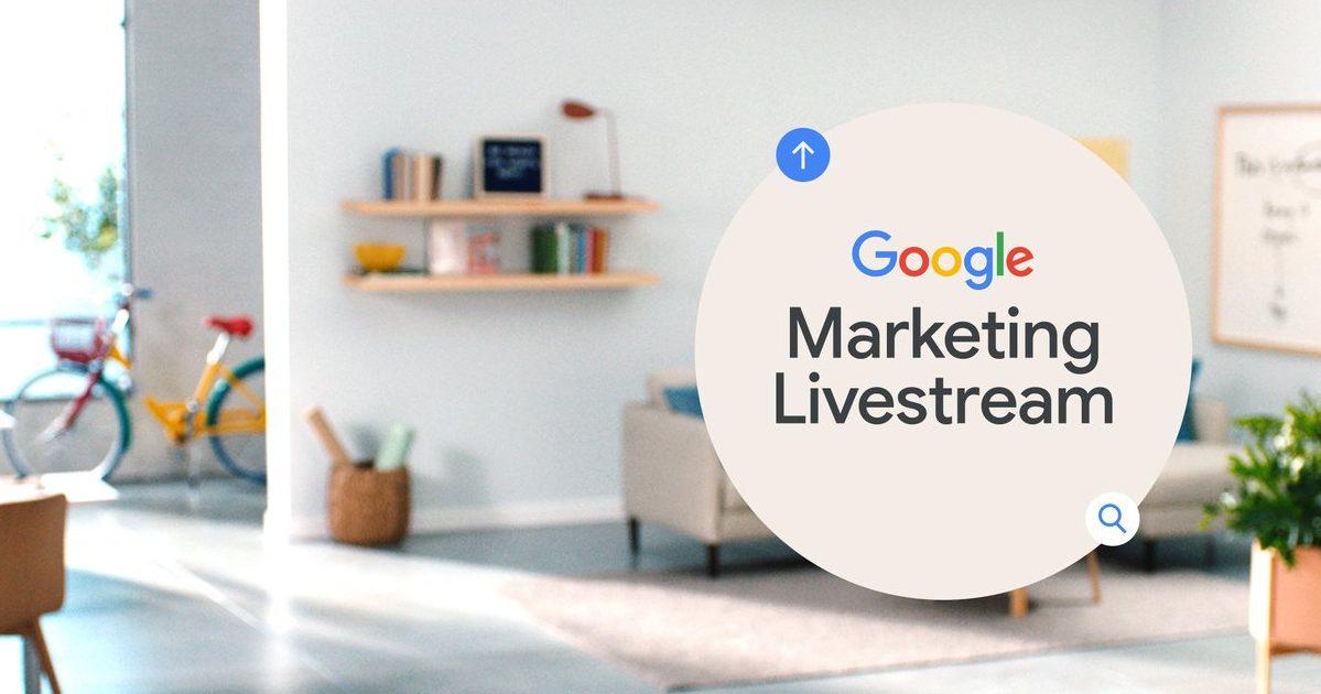 Google Marketing Livestream 2022: o que você realmente precisa saber